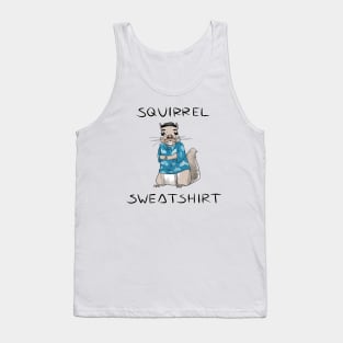 Squirrel Sweatshirt Tank Top